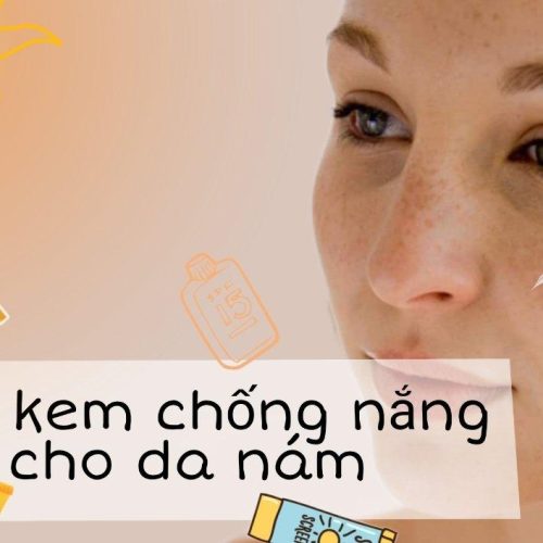 top 13 loại kem chống nắng cho da nám tàn nhang